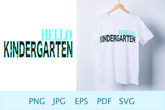 Back to School SVG Hello Kindergarten: Graphics & Print Templates