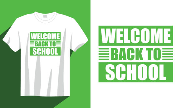 Back to School T Shirt, Welcome Back to: Print Templates Graphics Review