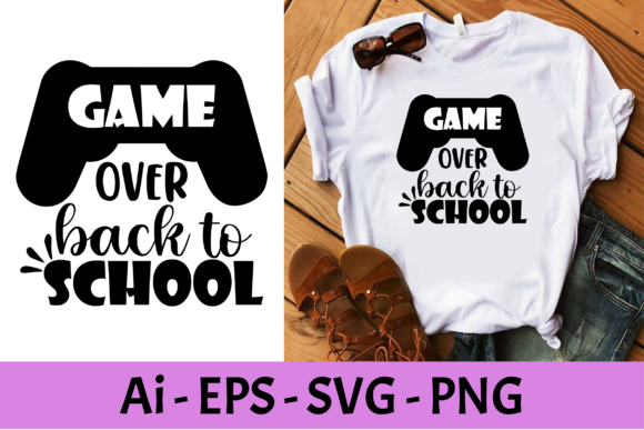 Game over Back to School T-shirt Graphics & Print Templates