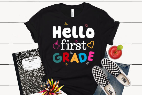 Hello First Grade Back to School T Shirt Graphics
